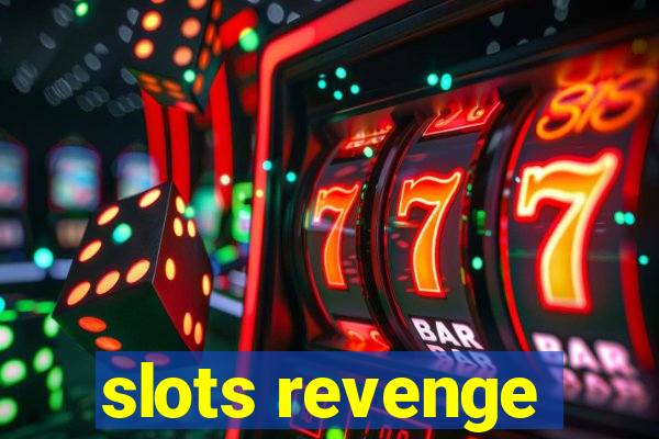 slots revenge